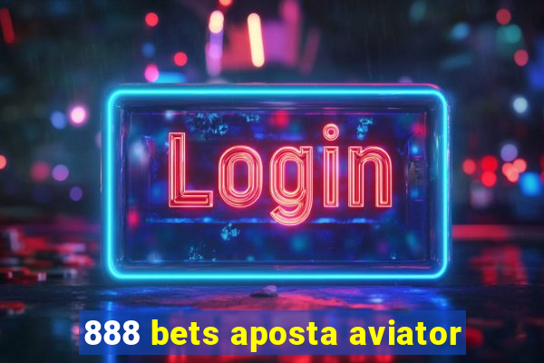 888 bets aposta aviator