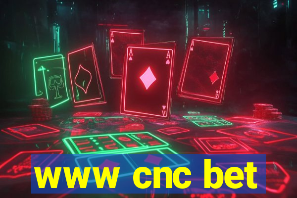 www cnc bet