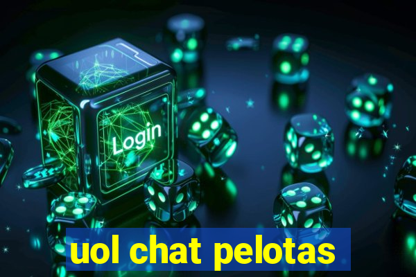 uol chat pelotas