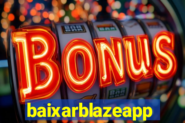 baixarblazeapp