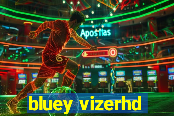 bluey vizerhd