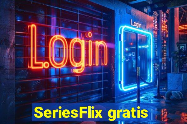 SeriesFlix gratis