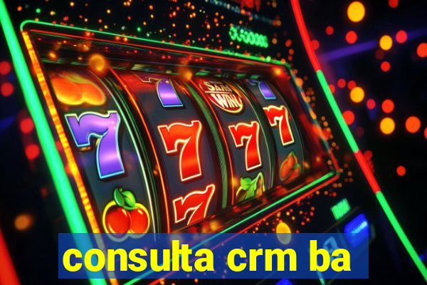 consulta crm ba