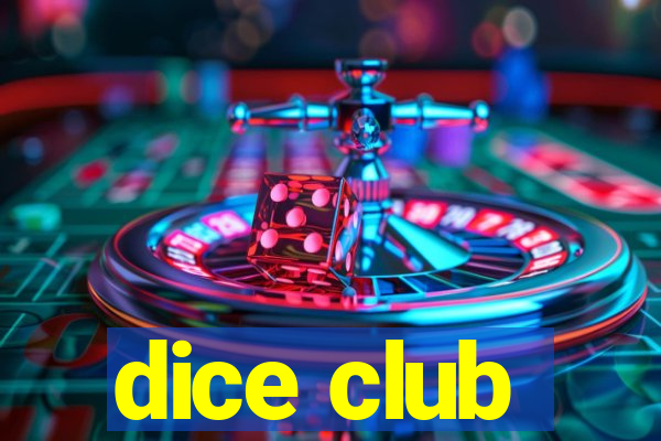 dice club