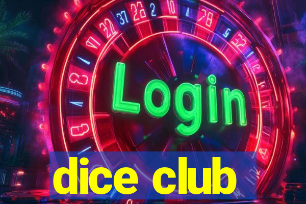 dice club