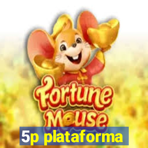 5p plataforma