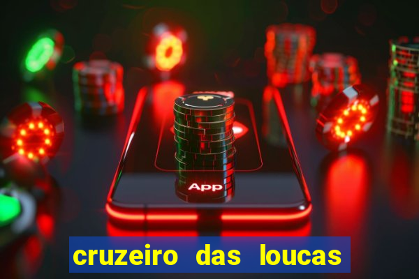 cruzeiro das loucas filme completo dublado topflix