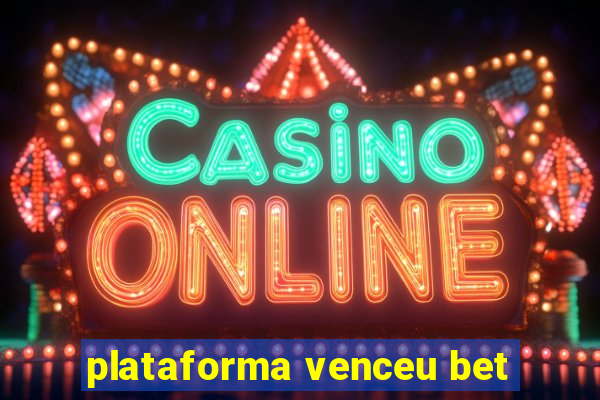 plataforma venceu bet