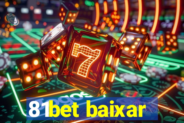 81bet baixar