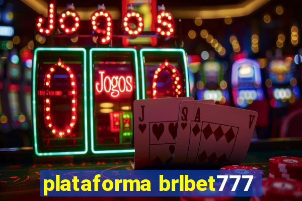 plataforma brlbet777