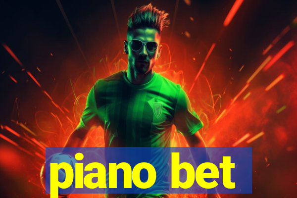 piano bet