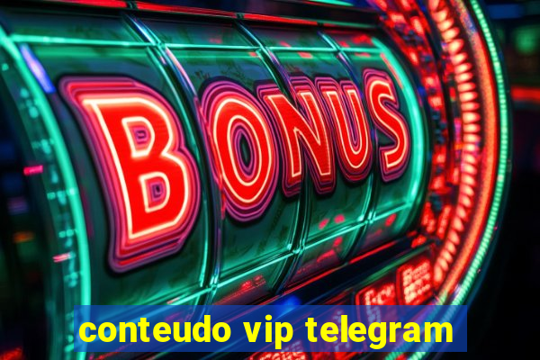 conteudo vip telegram