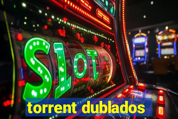 torrent dublados