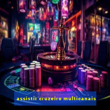 assistir cruzeiro multicanais