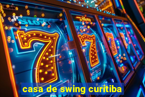 casa de swing curitiba