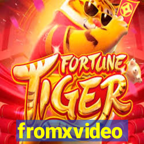 fromxvideo