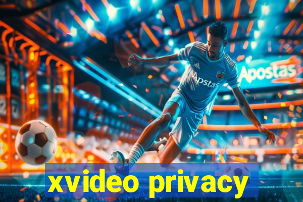 xvideo privacy