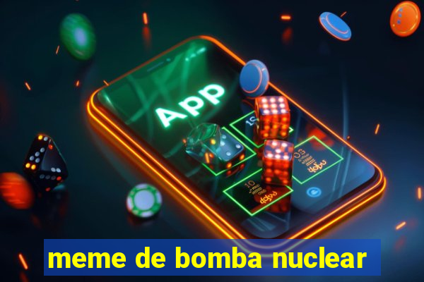 meme de bomba nuclear