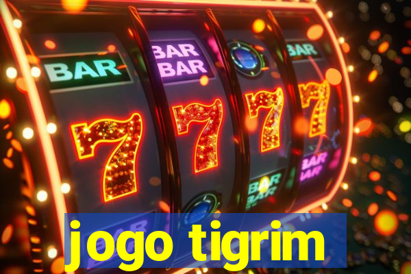 jogo tigrim