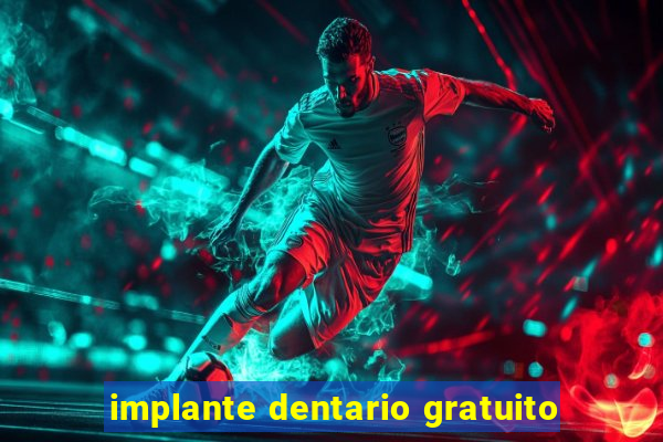 implante dentario gratuito