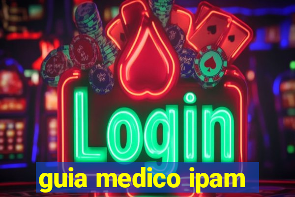 guia medico ipam