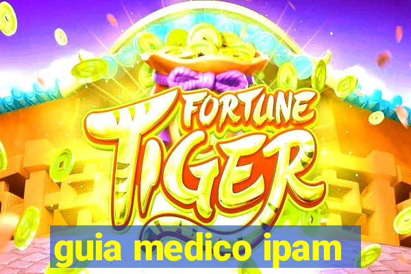 guia medico ipam