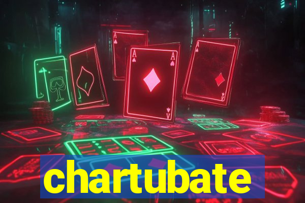 chartubate