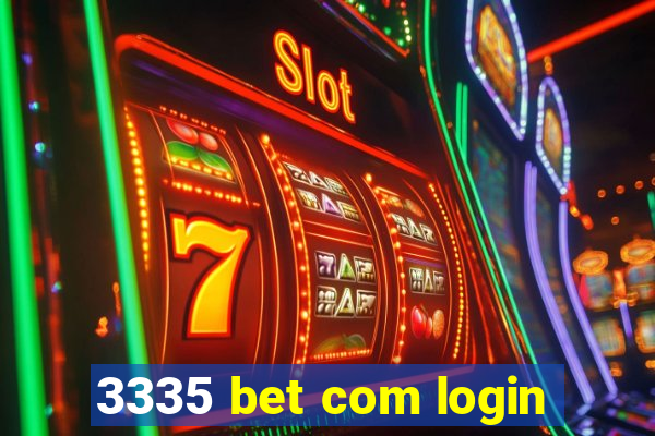 3335 bet com login