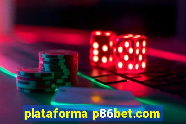 plataforma p86bet.com