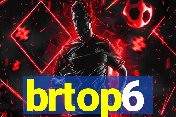 brtop6