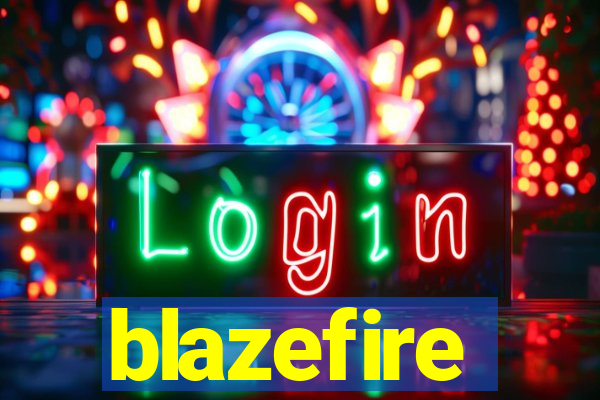 blazefire