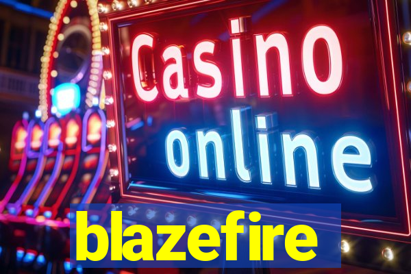 blazefire