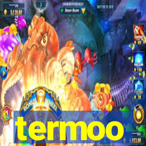 termoo