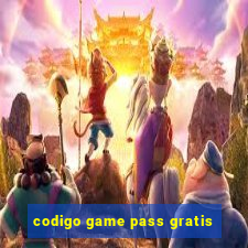 codigo game pass gratis