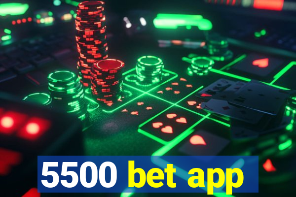 5500 bet app