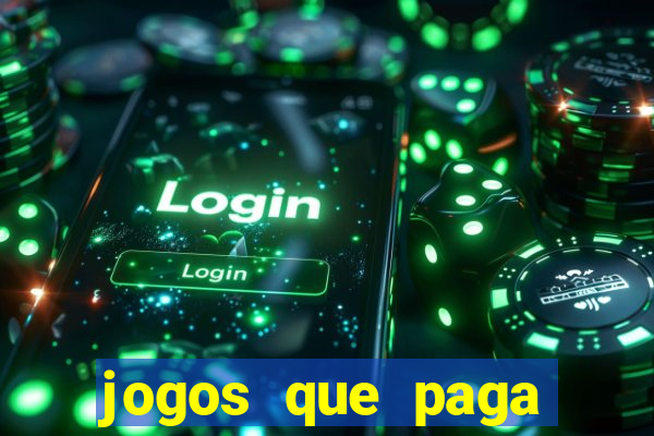 jogos que paga dinheiro de verdade no paypal