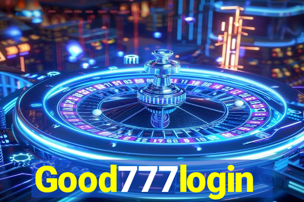 Good777login