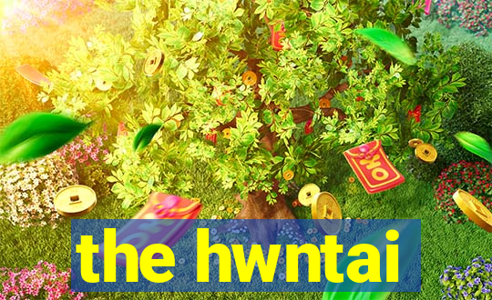 the hwntai