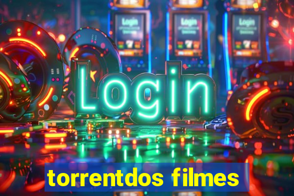 torrentdos filmes