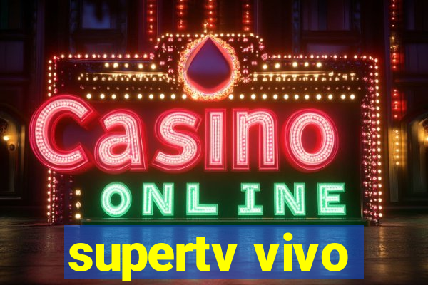 supertv vivo