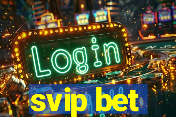 svip bet