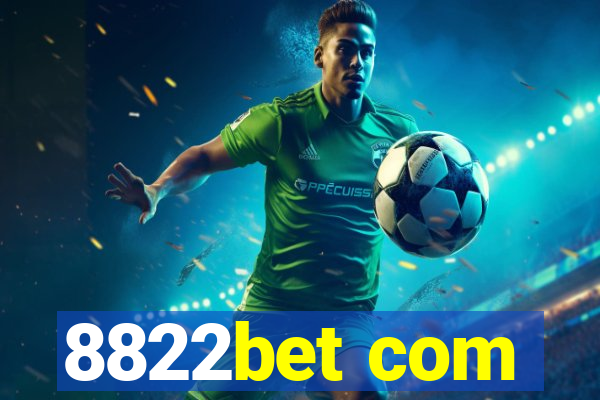 8822bet com