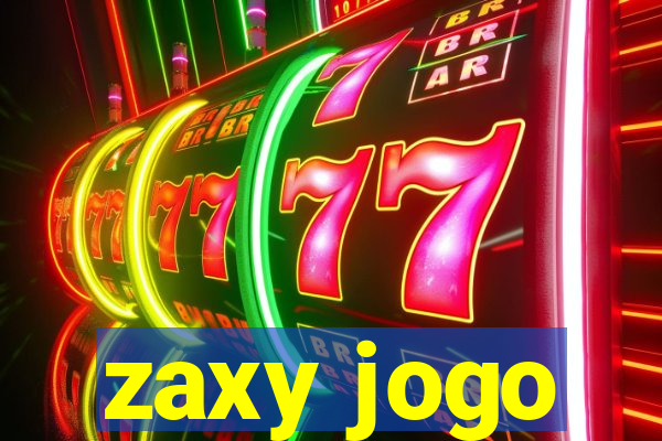 zaxy jogo