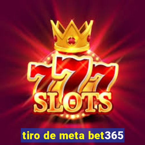 tiro de meta bet365