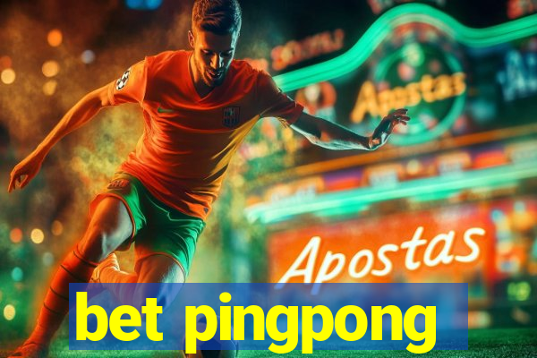 bet pingpong