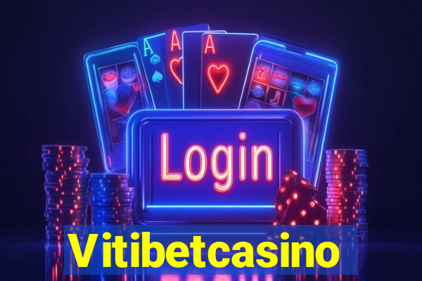 Vitibetcasino