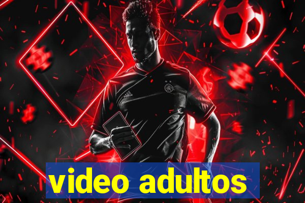 video adultos