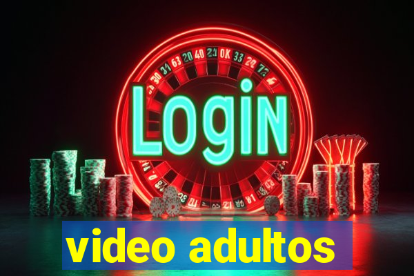 video adultos