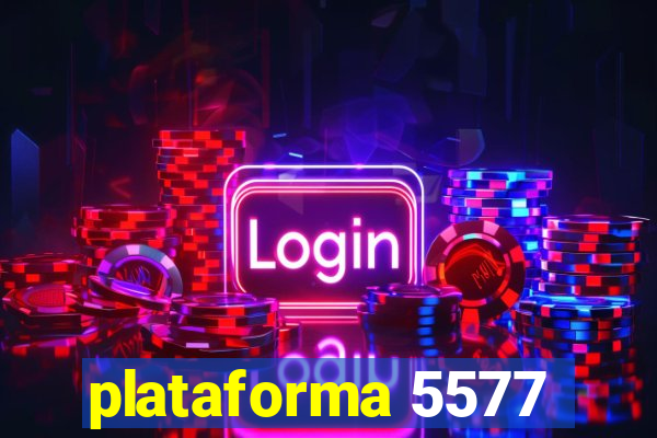 plataforma 5577