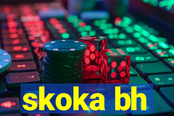 skoka bh